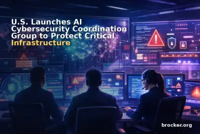 U.S. Launches AI Cybersecurity Coordination Group to Protect Critical Infrastructure