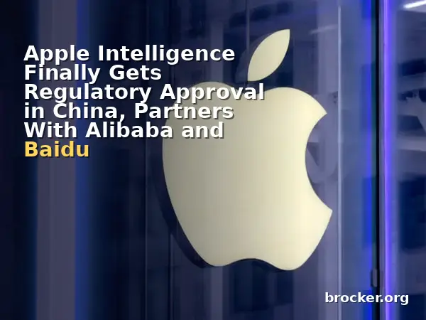 Apple Intelligence Finally Gets Regulatory Approval in China, Partners With Alibaba and Baidu
