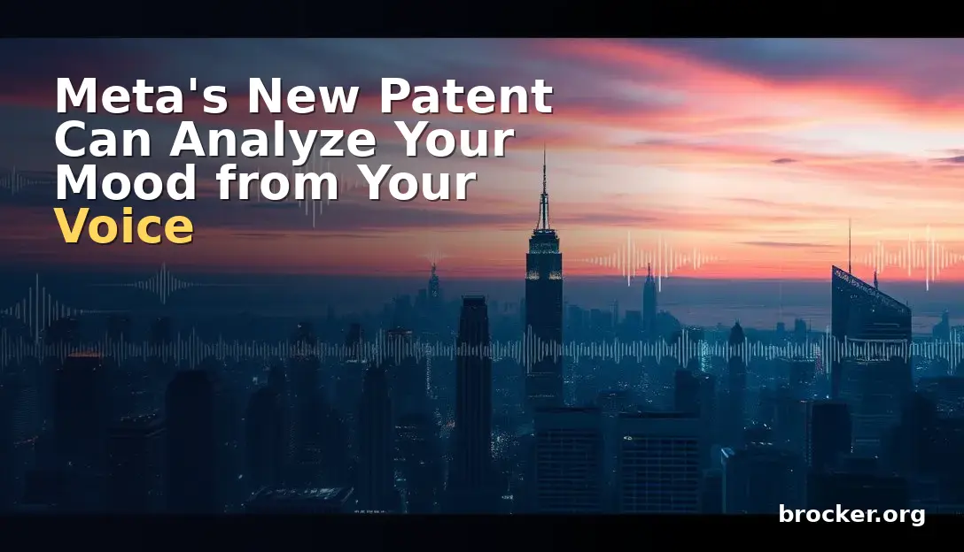 Meta's New Patent Can Analyze Your Mood from Your Voice