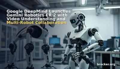 Google DeepMind Launches Gemini Robotics ER 2 with Video Understanding and Multi-Robot Collaboration