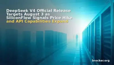 DeepSeek V4 Official Release Targets August 3 as SiliconFlow Signals Price Hike and API Capabilities Expand