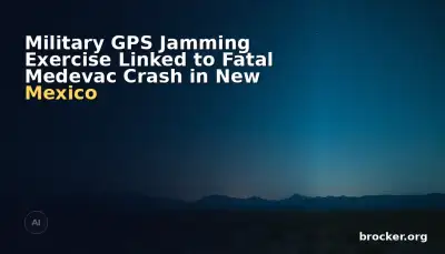 Military GPS Jamming Exercise Linked to Fatal Medevac Crash in New Mexico