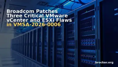 Broadcom Patches Three Critical VMware vCenter and ESXi Flaws in VMSA-2026-0006