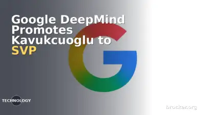Google DeepMind Promotes Koray Kavukcuoglu to SVP as Hassabis Moves to Chair