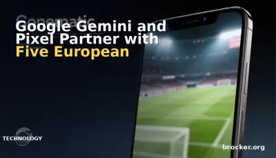 Google Gemini and Pixel Partner with Five European Football Giants