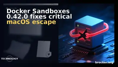Docker Sandboxes 0.42.0 fixes critical macOS escape and socket relay flaws